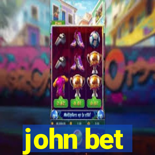 john bet